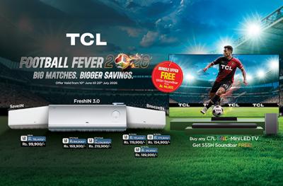 TCL Scores Big This FIFA World Cup Season, Offering Exclusive Discounts on TVs & Acs