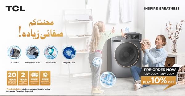 TCL launches its all-new washing machines – <strong>Mehnat Kum, Safayi Zyada</strong> Pre-order now and get 10% off!