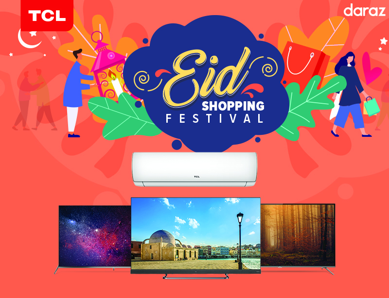 TCL and Daraz collaborate to bring the biggest Eid Festival offering mega discounts on LEDs and ACs